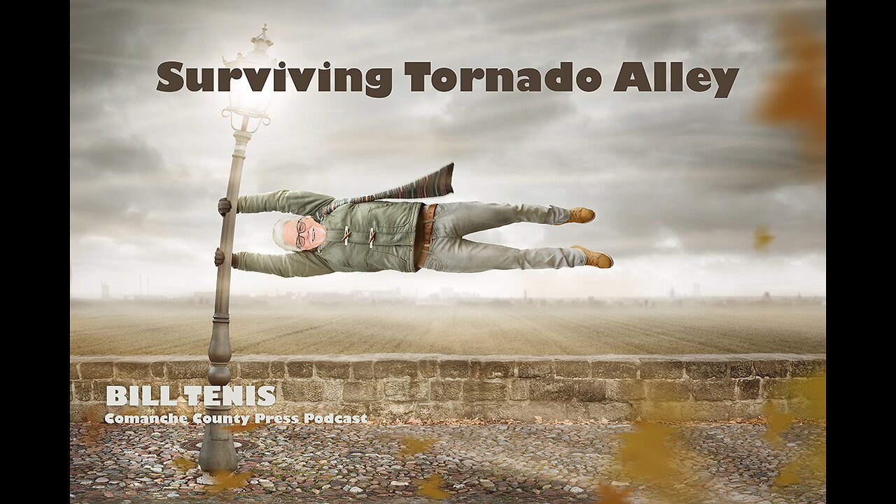 Surviving Tornado Alley - Bill Tenis