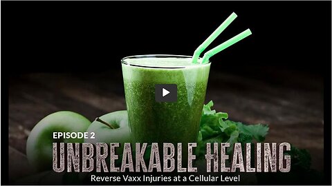 UNBREAKABLE(UDTT) ORIGINAL: EPISODE 2- Unbreakable Healing: Reverse Vaxx Injuries at a Cellular Level