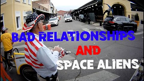 Bad Relationships And Space Aliens