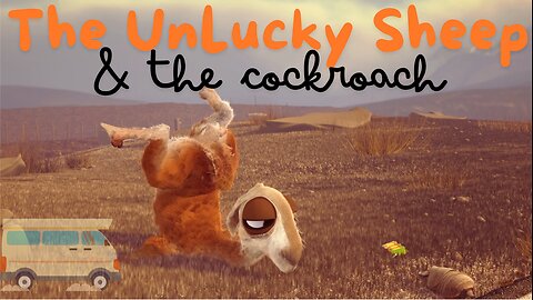 The Unlucky sheep and The cockroach