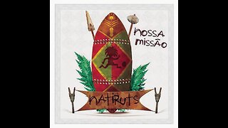 Natiruts - Nossa missão