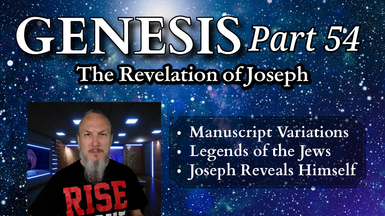 Genesis Series - Part 54 - The Revelation of Joseph