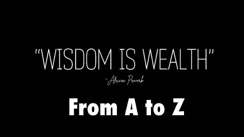 WISDOM is WEALTH | Invest In Yourself | Your BEST Asset is YOU