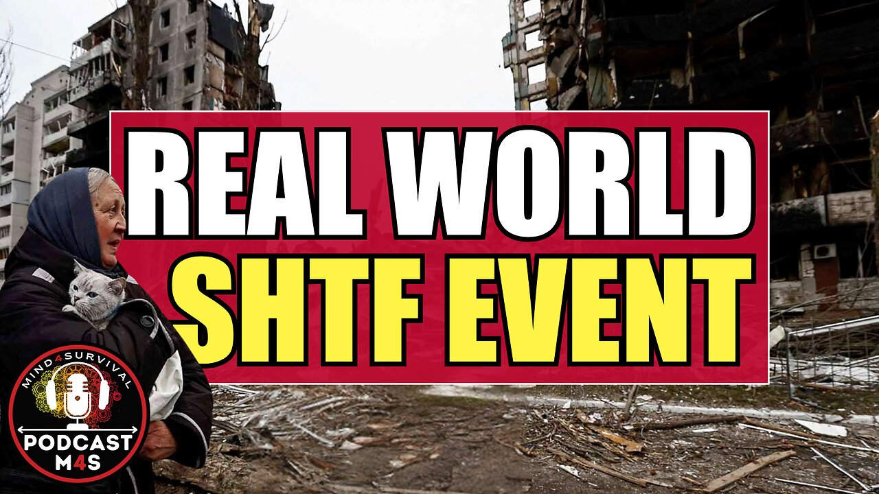 Ukraine a Real World SHTF Event