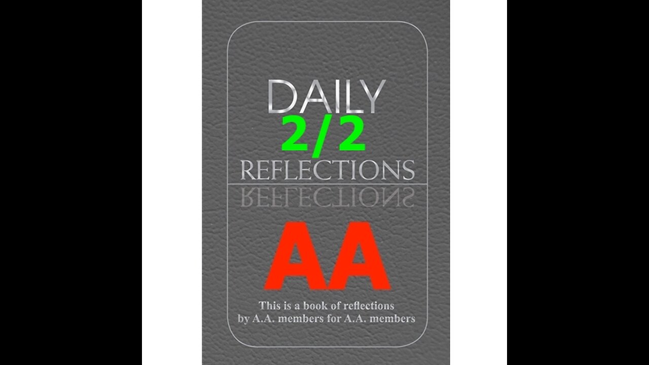 February 2 – AA Meeting - Daily Reflections - Alcoholics Anonymous - Read Along