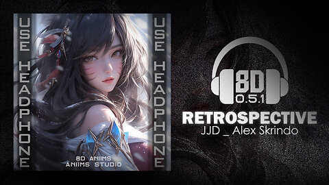 JJD & Alex Skrindo - Retrospective (8D AUDIO 🎧)