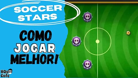 Soccer Stars | Como Jogar Melhor