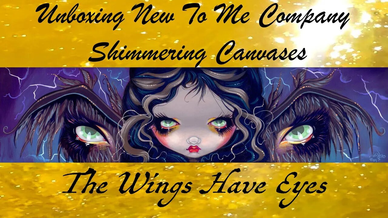 Unboxing New To Me Company SHIMMERING CANVASES | The Wings With Eyes By Jasmine Becket-Griffith