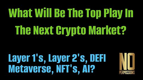 What Will Be The Top Play In The Next Crypto Market?