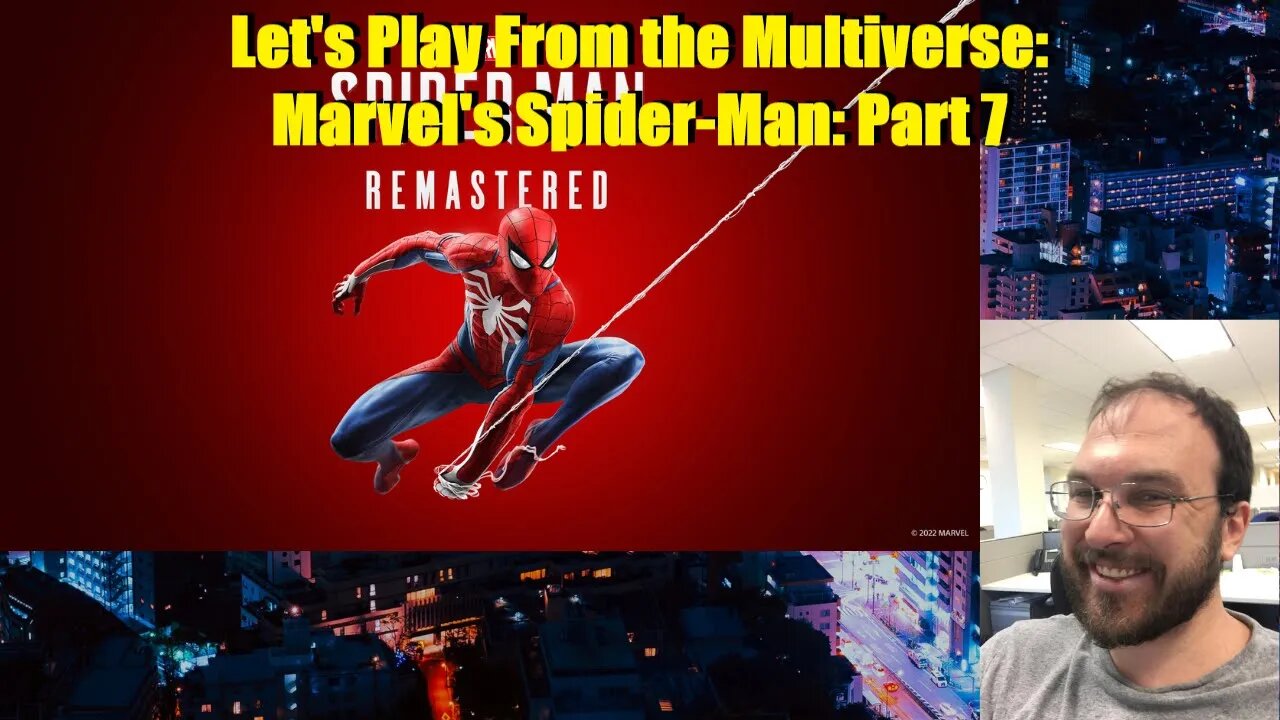 Let's Play From the Multiverse: Marvel's Spider-Man: Part 7