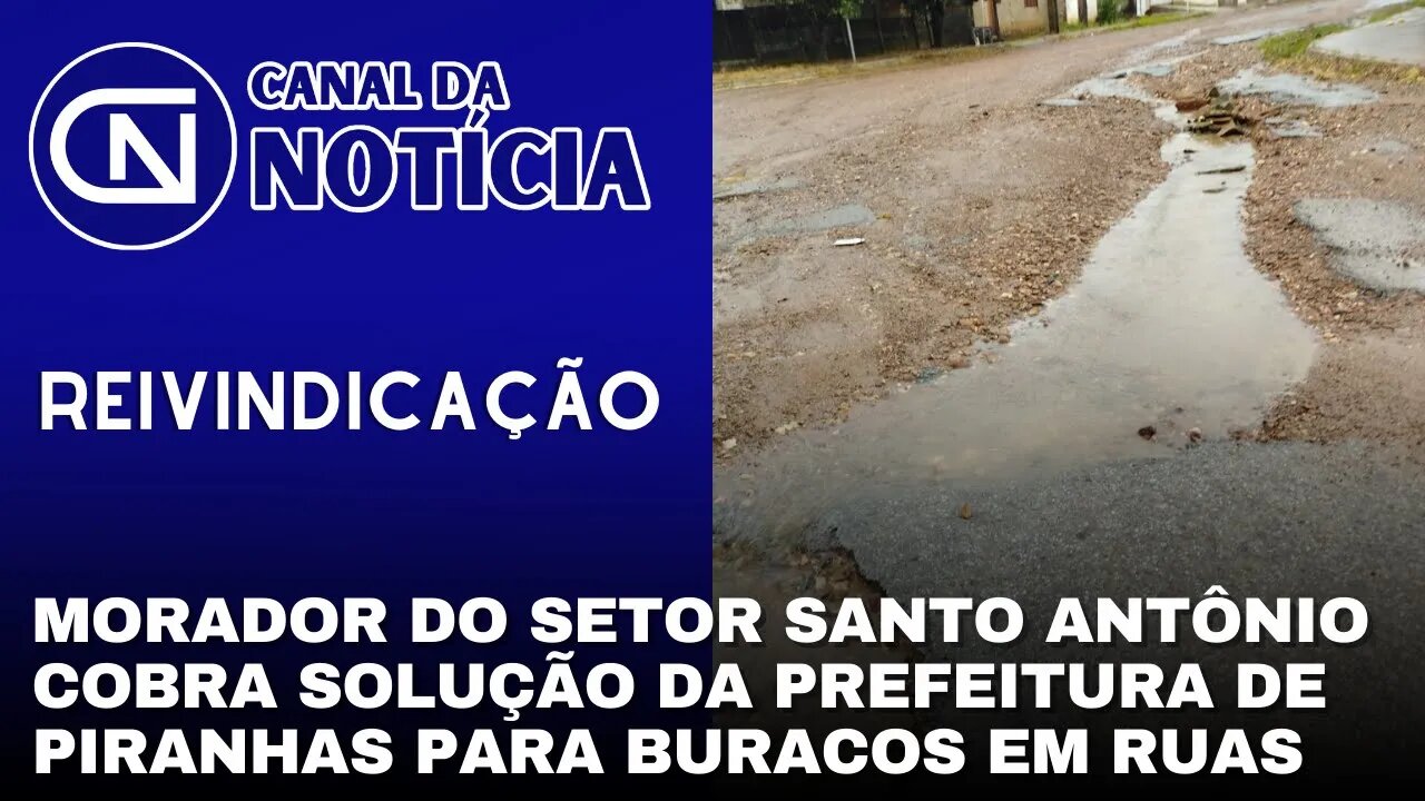 MORADOR DO SETOR SANTO ANTÔNIO COBRA SOLUÇÃO DA PREFEITURA DE PIRANHAS PARA BURACOS EM RUAS
