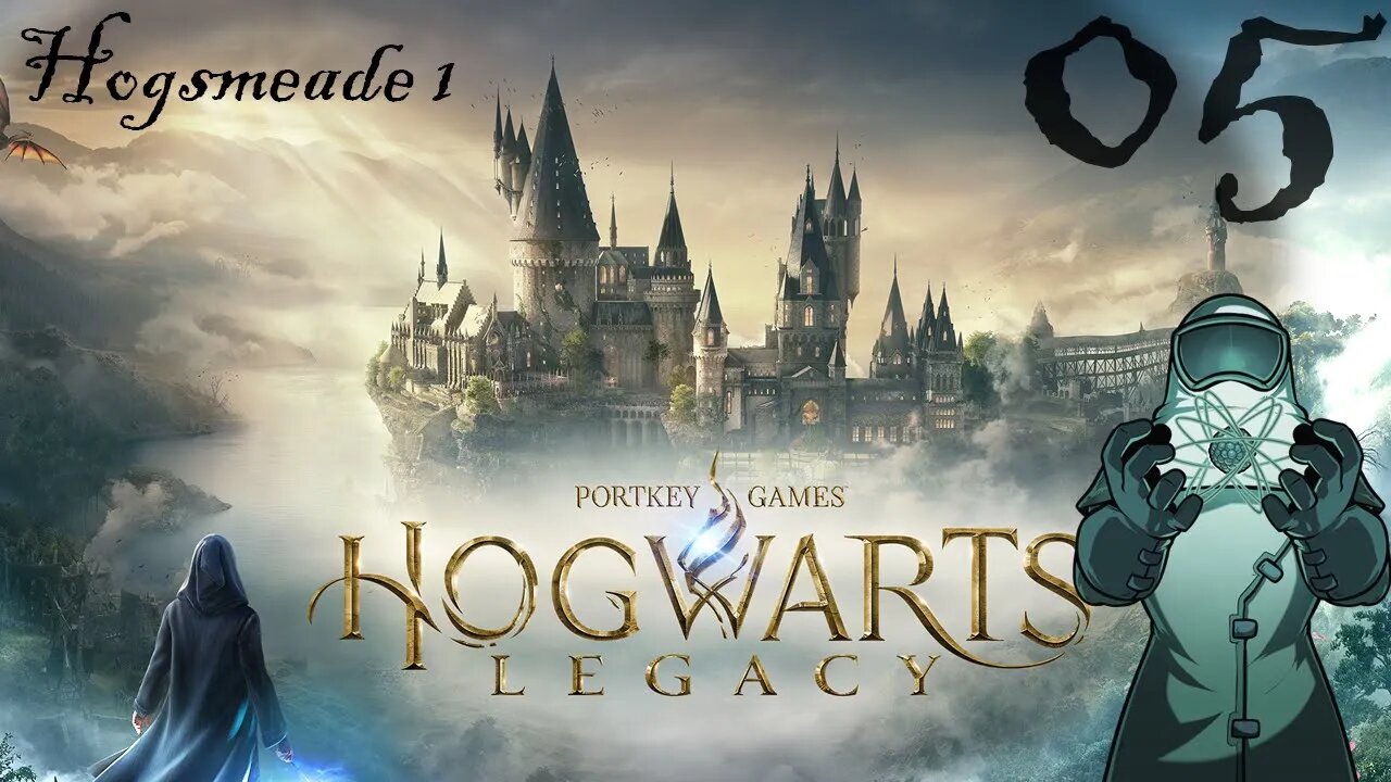 Hogwarts Legacy, ep005: Hogsmeade 1