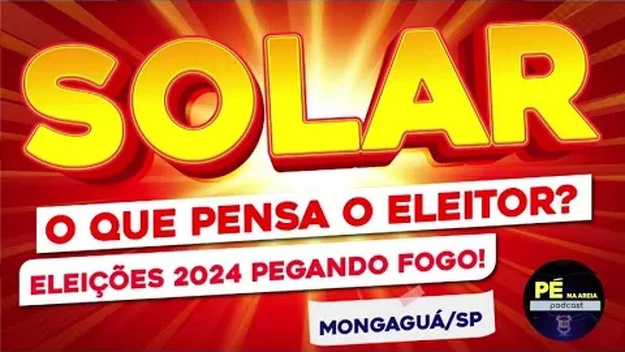 Solar 1 - Eleições 2024: Mongaguá/SP - O que pensa o eleitor?