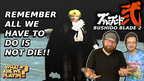 Couch Co-Op Series: Bushido Blade 2 Part 03