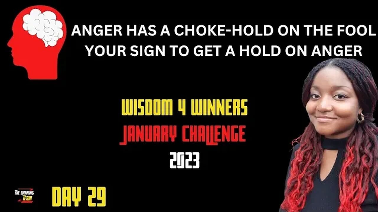 ANGER has a choke-hold on the fool - Day 29 Wisdom Challenge