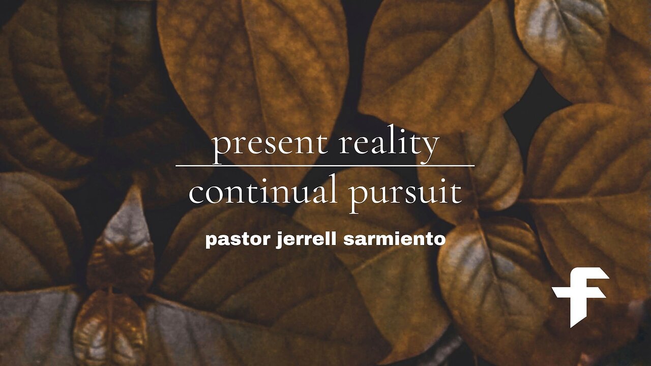 Present Reality, Continual Pursuit-09/22/24