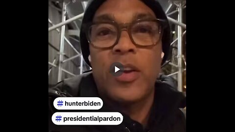 Don Lemon defends Joe Biden pardoning Hunter and says, “This is not about politics...