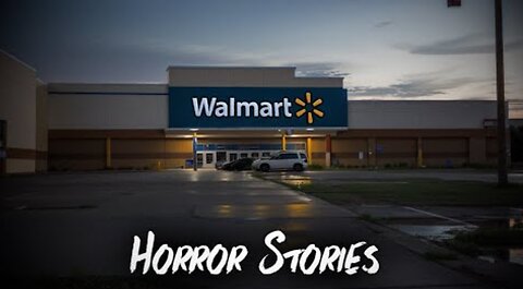 3 Scary TRUE Walmart Horror Stories | Part 3