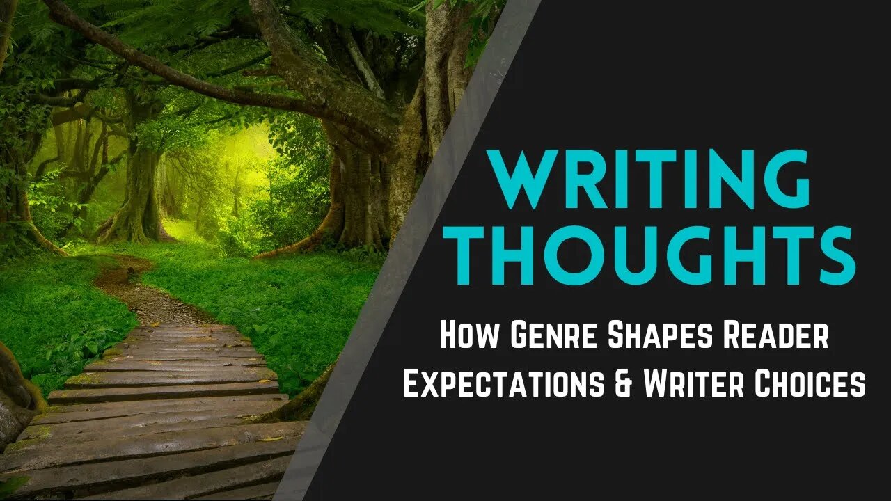 Writing Thoughts: How Genre Shapes Reader Expectations & Writer Choices