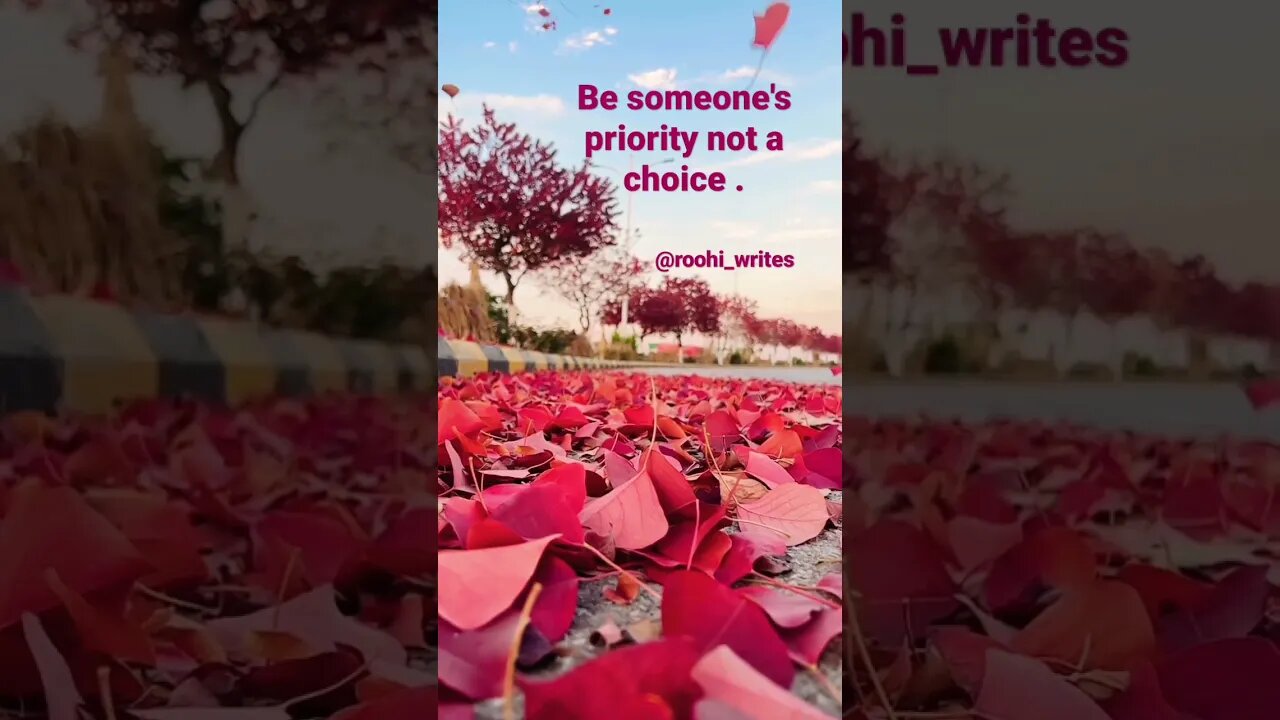 Be someone's priority not a choice || Roohi Writes || #someoneyouloved #someonespecial