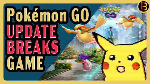 Pokémon GO Update Has Game Breaking Bug