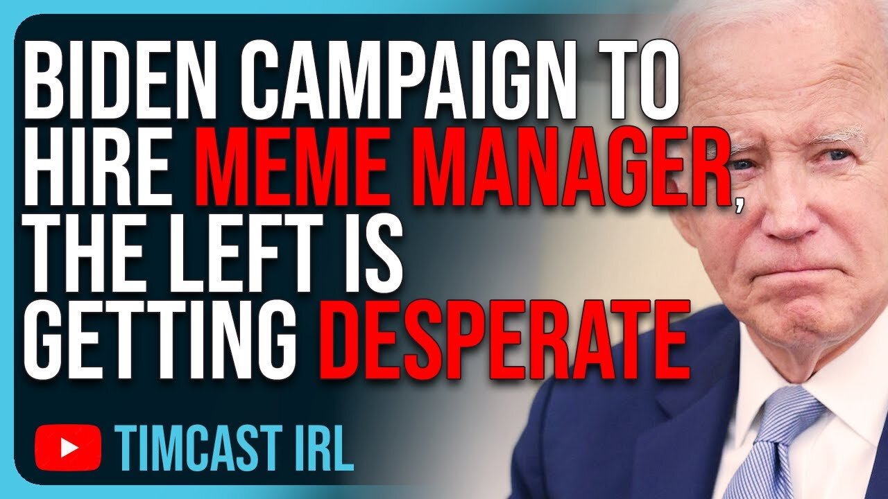 Biden Campaign To Hire Meme Manager, The Left Is Getting DESPERATE