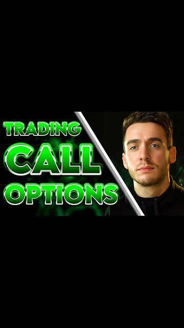 The Basics of Trading Call Options