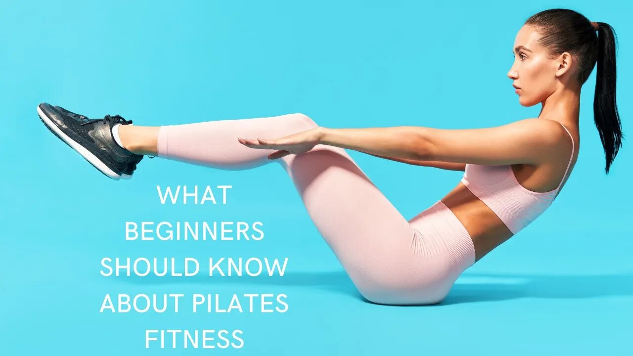 What Beginners Should Know About Pilates Fitness