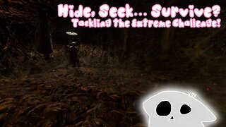 Hide, Seek... Survive? Tackling the Extreme Challenge!