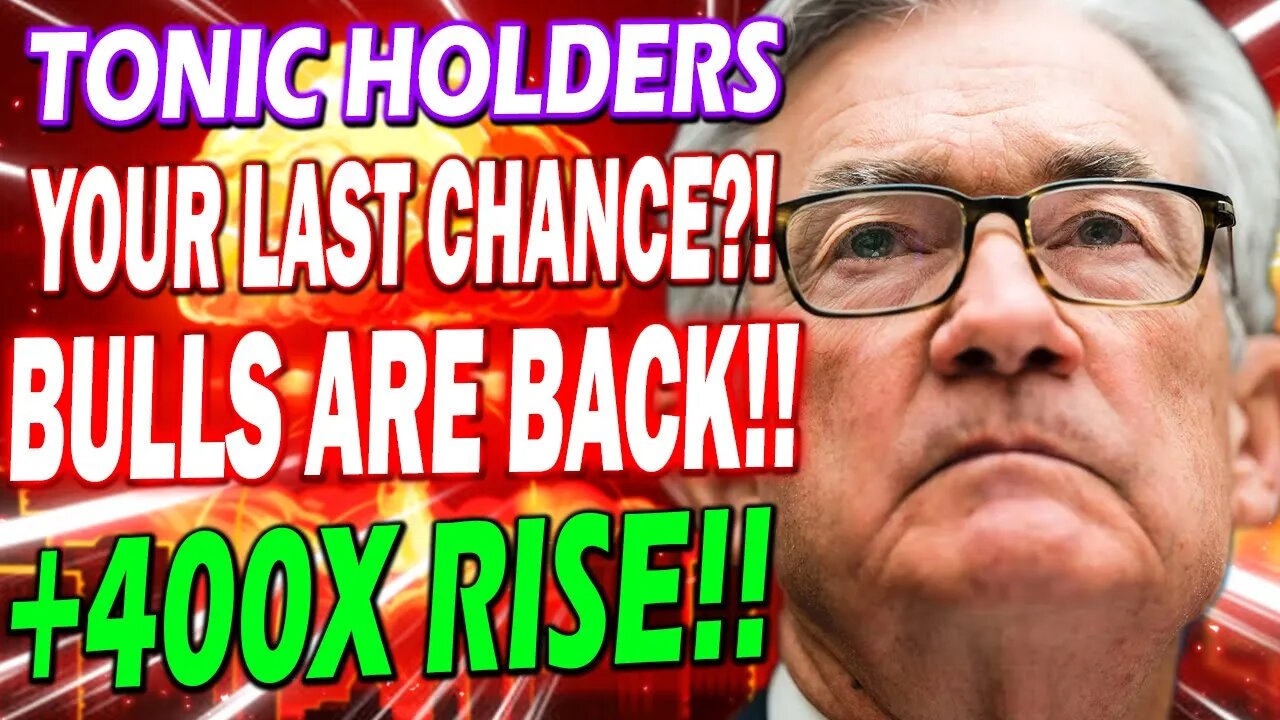 TONIC CRONOS HOLDERS!! FED POWELL SPEECH REVEALS IT ALL!!! TONIC BREAKING NEWS TODAY!!🔥 *URGENT*