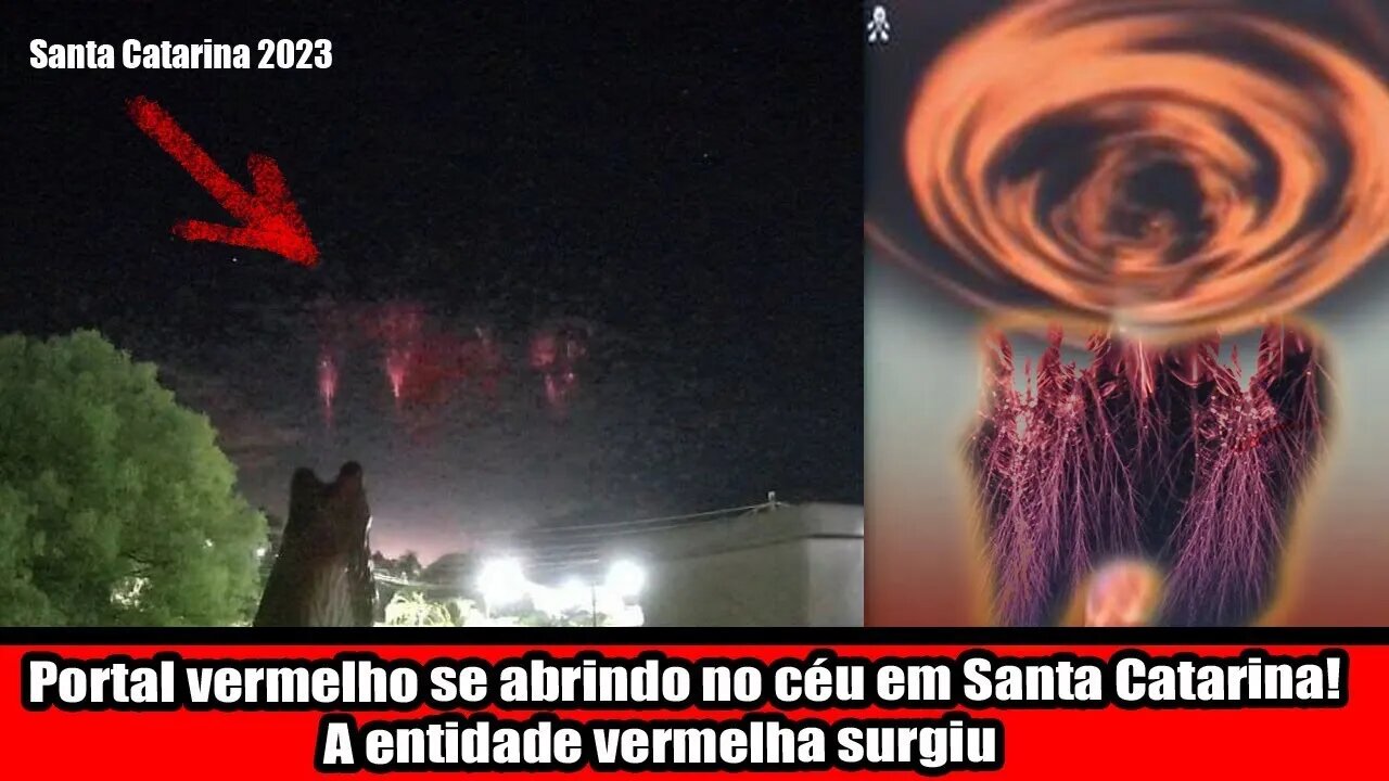 Portal vermelho se abrindo no céu em Santa Catarina! A entidade vermelha surgiu!