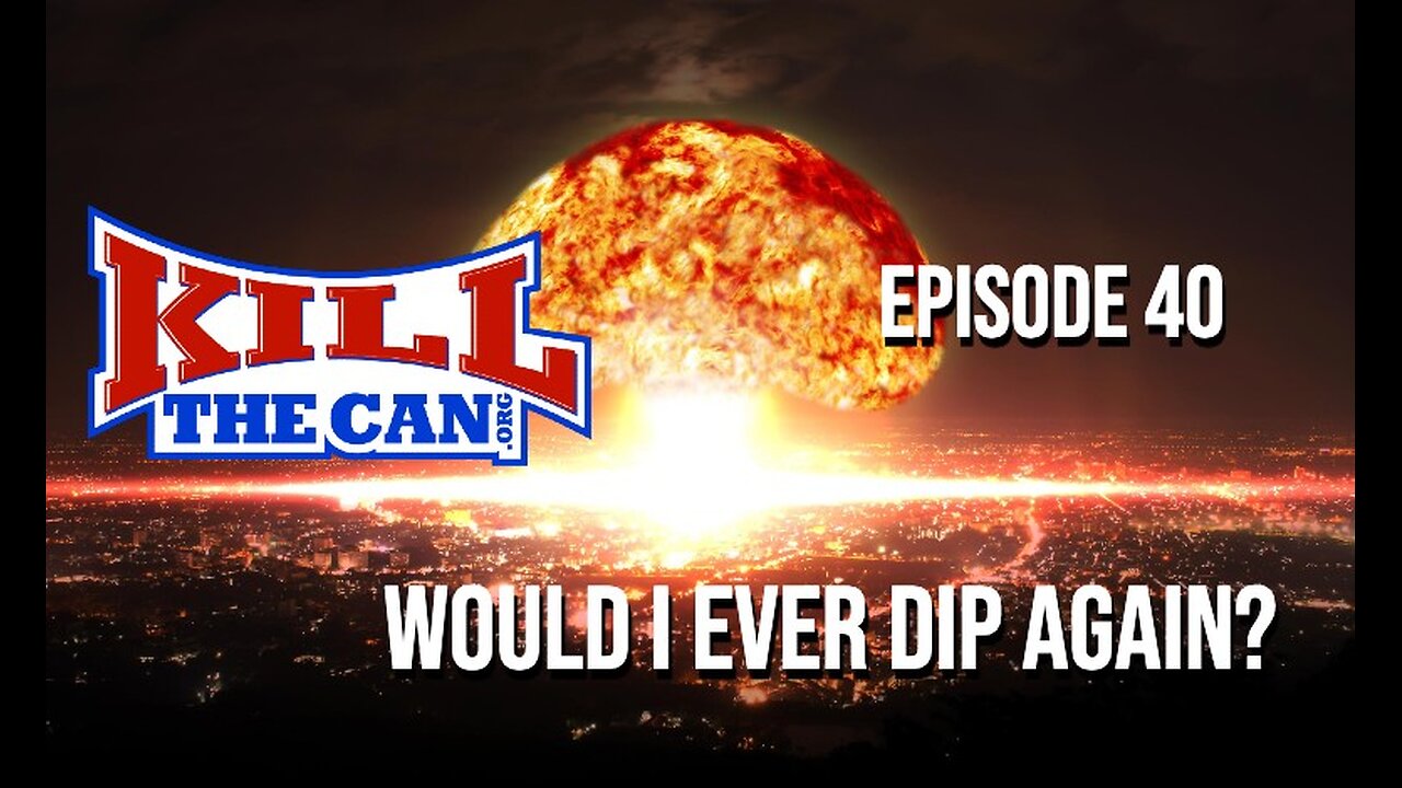 Episode 40 - Would I Ever Dip Again?