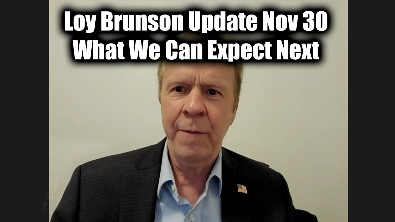 Loy Brunson Update Nov 30 - What We Can Expect Next