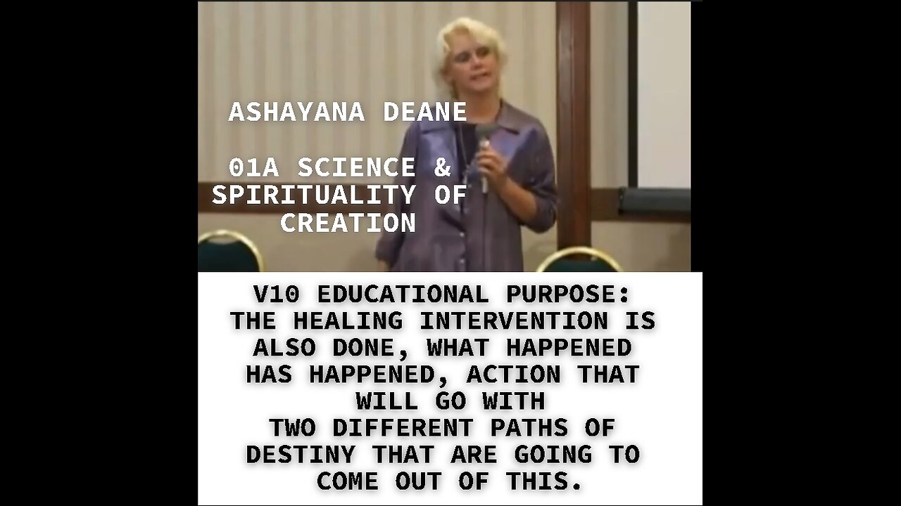 V10 EDUCATIONAL PURPOSE: THE HEALING INTERVENTION IS ALSO DONE, WHAT HAPPENED HAS HAPPENED, ACTION T