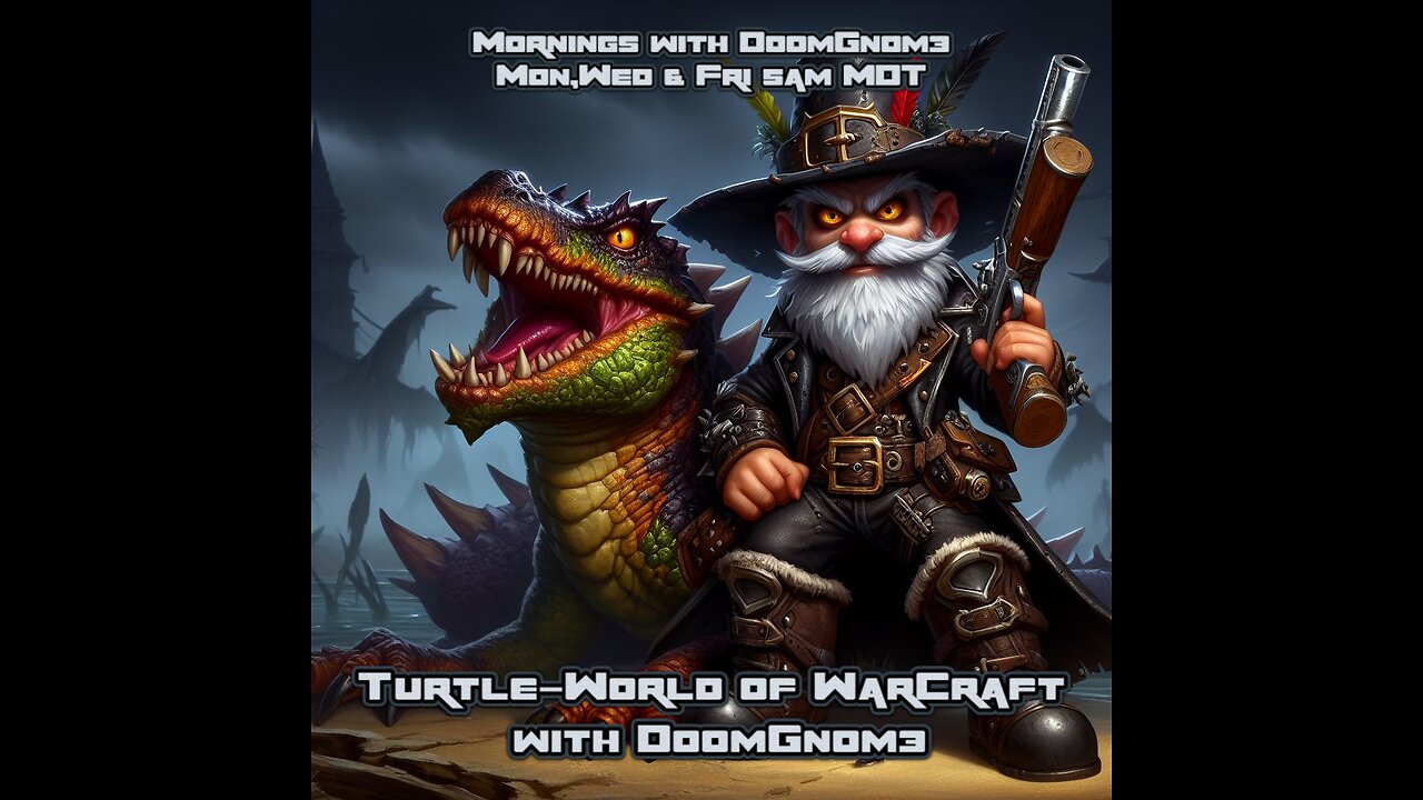 Mornings with DoomGnome: Turtle-World of WarCraft Ep.10 Westfall & Lakeshire Or Bust!