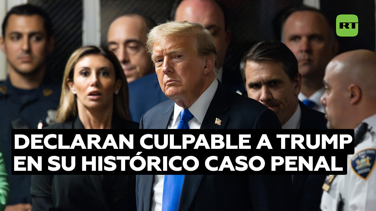 Declaran culpable a Trump en su histórico caso penal