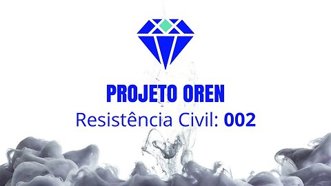 PROJETO OREN: 002 ( RESISTÊNCIA CIVIL E A CHEGADA DOS LÍDERES EM 2025)