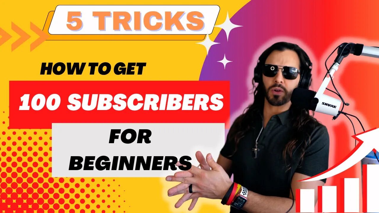 100 Subscribers: 5 Simple Steps to Get Your First Subscribers Quick - Advice for Complete Beginners