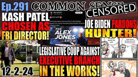 Ep.291 TRUMP PICKS KASH PATEL FOR FBI DIRECTOR! JOE PARDONS HUNTER! Legislative Coup Over Executive Branch In The Works! House Covid Committee Releases Final DAMNING Report!