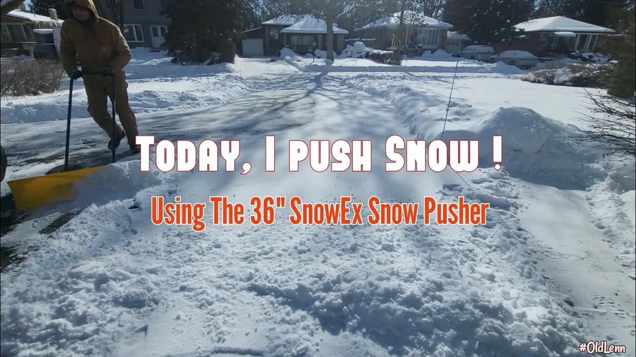 Today, I Push Snow ! Snow Removal • SnowEx Snow Pusher • Carhartt Bartlett Work Jacket