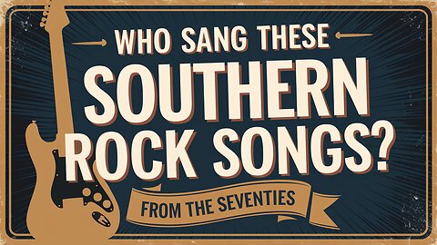 Who Sang These Songs: 70s Southern Rock