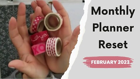 Monthly Planner Reset - February 2023