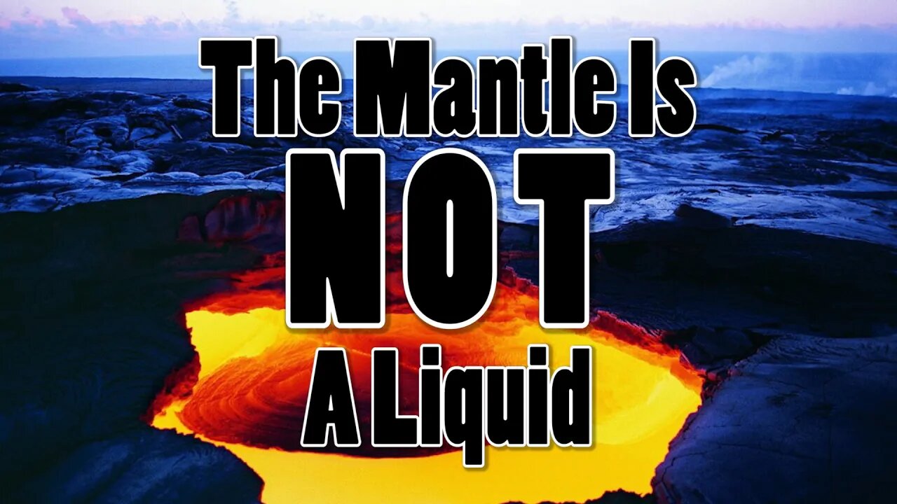 The Mantle is NOT a Liquid