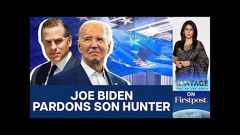 Joe Biden Goes Back on His Word: Pardons Son, Hunter | Vantage with Palki Sharma