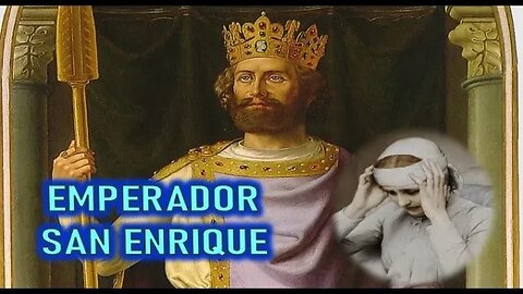 EL EMPERADOR SAN ENRIQUE - VIDA DE LOS APOSTOLES MARTIRES Y SANTOS POR ANA CATALINA EMMERICK