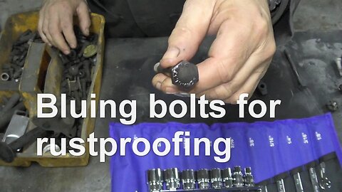 Bluing bolts for rustproofing