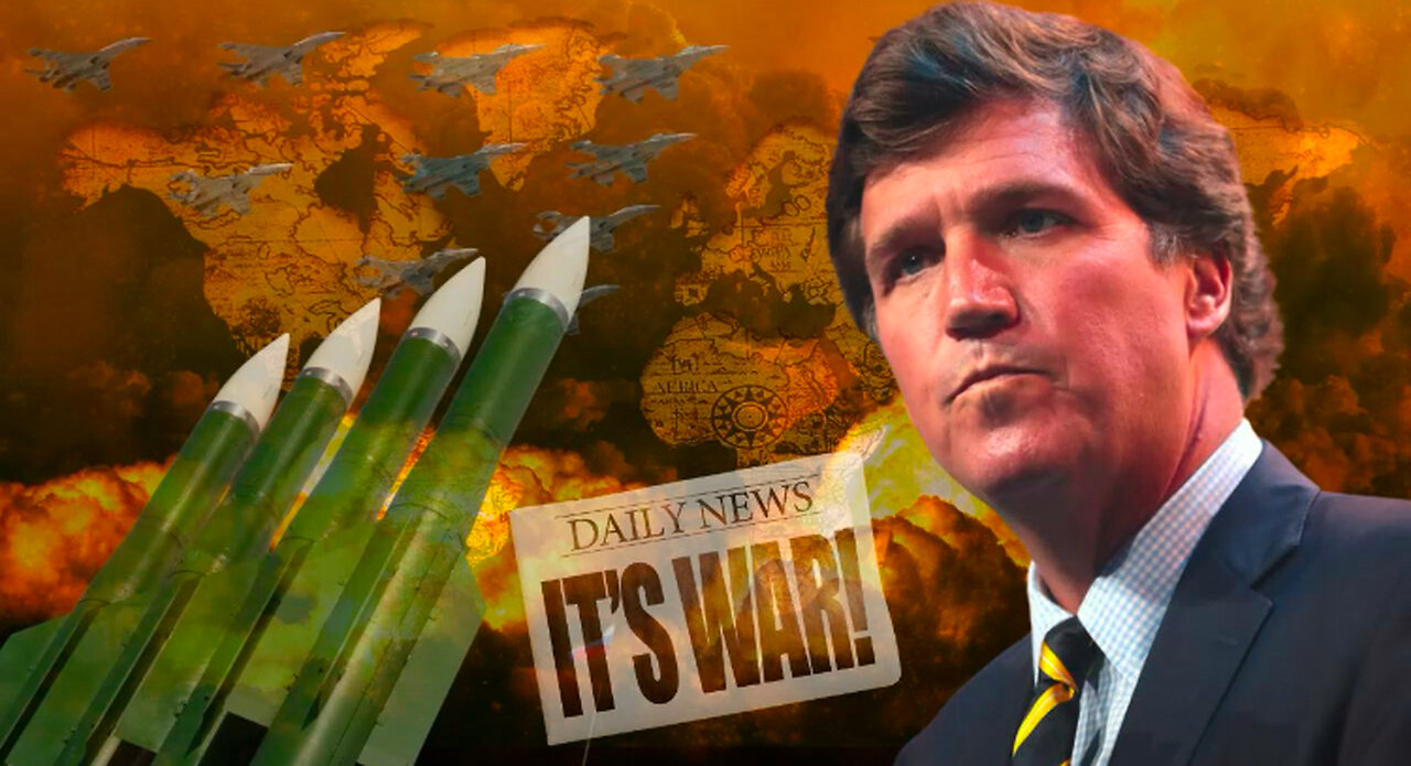 Tucker warns that Permanent Washington is plunging the world into World War III