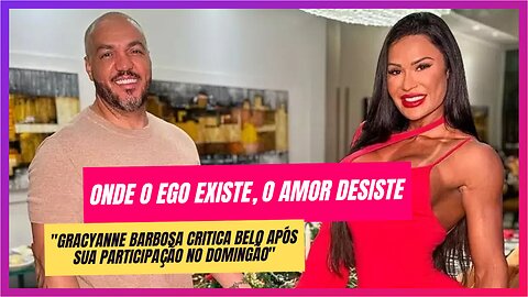 GRACYANNE BARBOSA CRITICA BELO APÓS ENTREVISTA NA TV