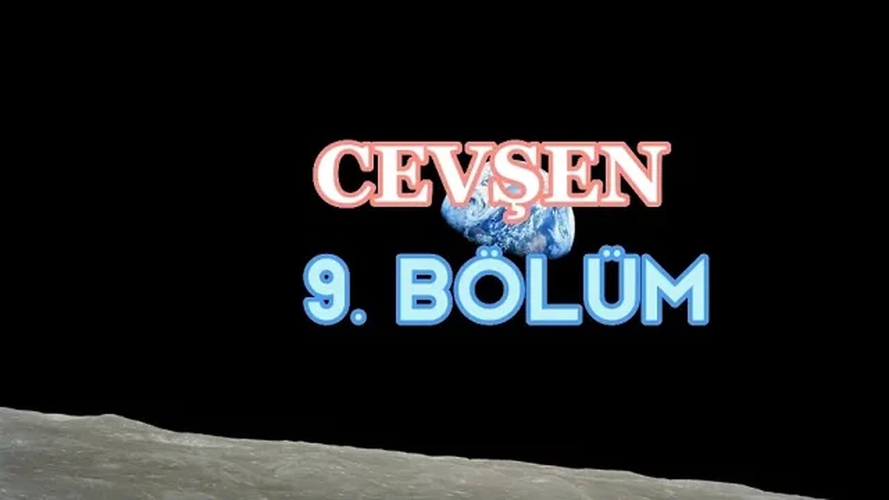 CEVŞEN 9. BÖLÜM