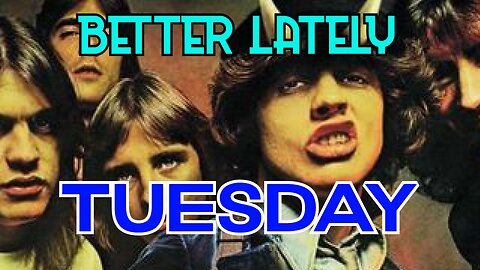 Better Lately - Tuesday